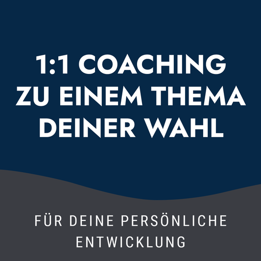 1:1 Coaching zu einem Thema deiner Wahl